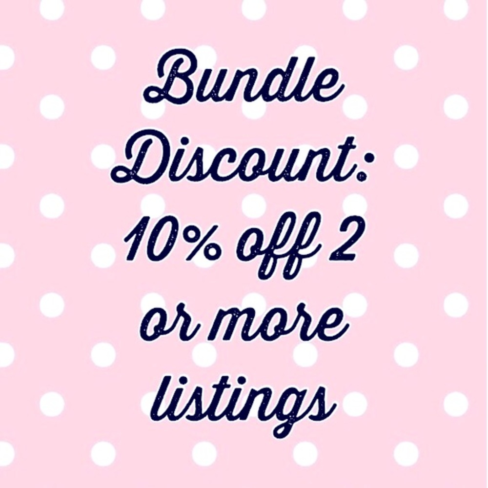 Bundle 2 or more items and save 10% instantly!!